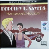 Hangman's Holiday written by Dorothy L. Sayers performed by Ian Carmichael on CD (Unabridged)